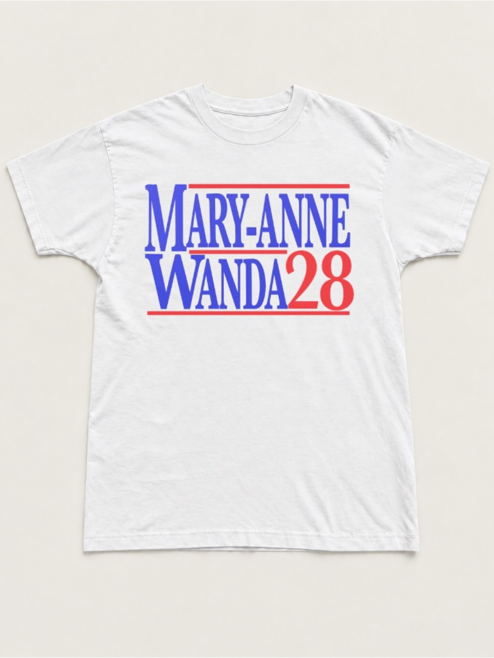 Mary Anne Wanda 28 for President Unisex T-shirt Dixie Chick Tee